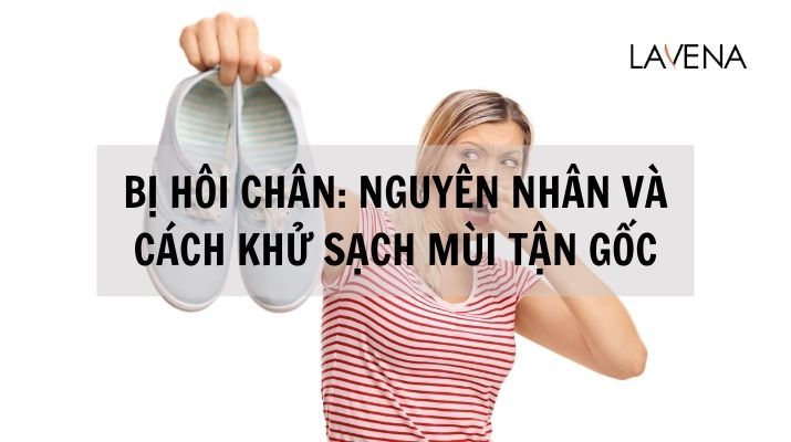 Tìm hiểu thông tin đầy đủ về bàn chân thối