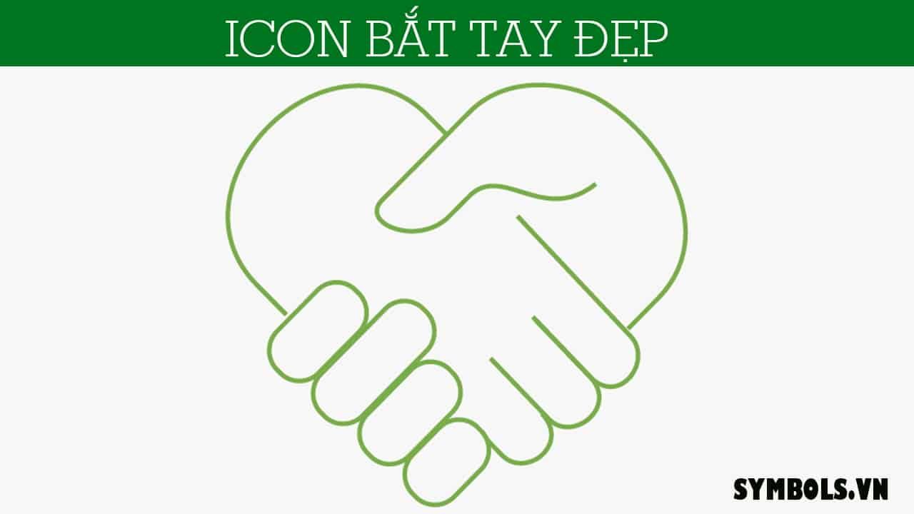 Bắt tay icon là gì? Hướng dẫn sử dụng và tạo bắt tay icon