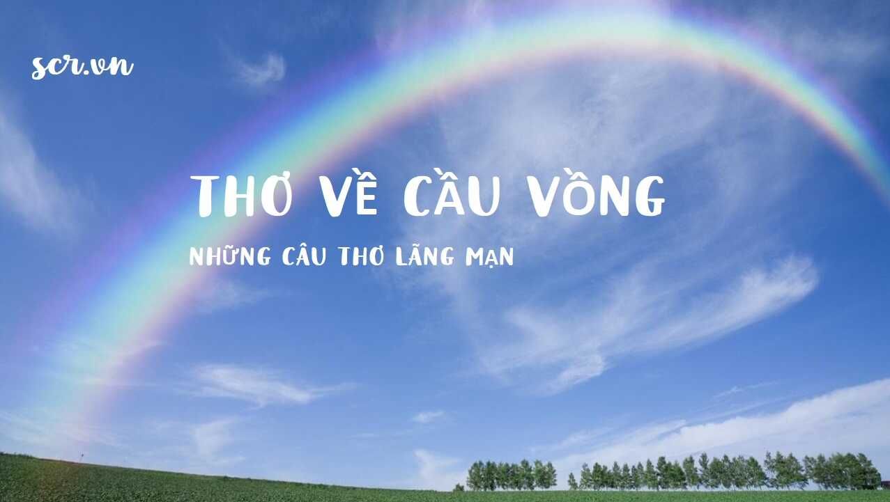 Tìm hiểu thông tin về chiếc cầu vồng bảy sắc đầy màu sắc