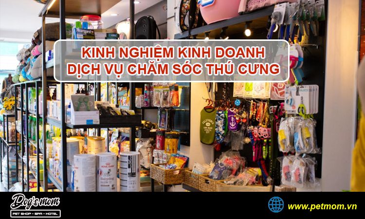 Tất tần tật thông tin về dự án dịch vụ chăm sóc thú cưng