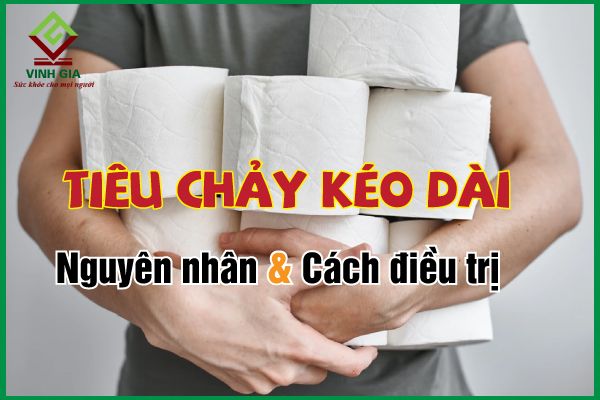 Tìm hiểu nguyên nhân và cách điều trị ỉa chảy kéo dài