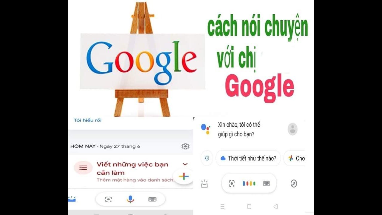 Hướng dẫn cách nói chuyện với chị Google một cách hiệu quả