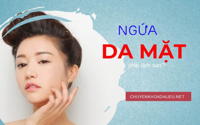 Mặt bị dị ứng ngứa phải làm sao? Cách giảm nguy cơ và điều trị hiệu quả