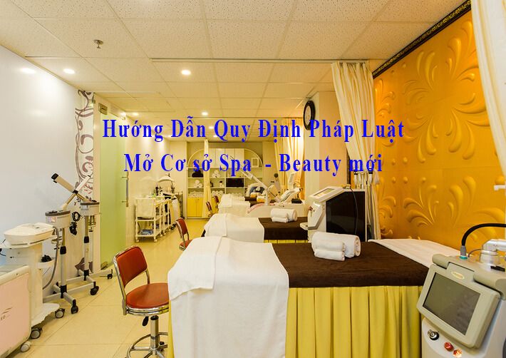 Mở spa làm đẹp: Các thông tin quan trọng cần biết