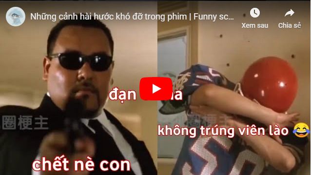 Tổng hợp những cảnh hài hước vô cùng đặc sắc