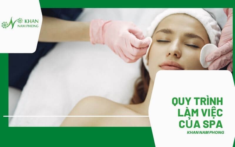 Tìm hiểu chi tiết về quy trình spa - Những bước không thể bỏ qua