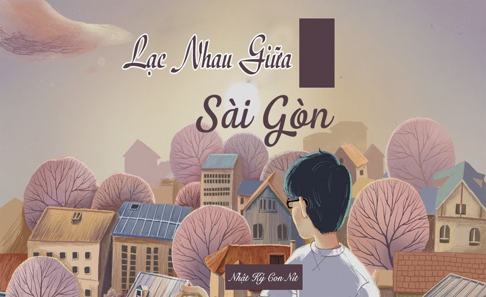 Tìm hiểu thông tin về Sài Gòn lạc mất nhau biết đâu tìm lại