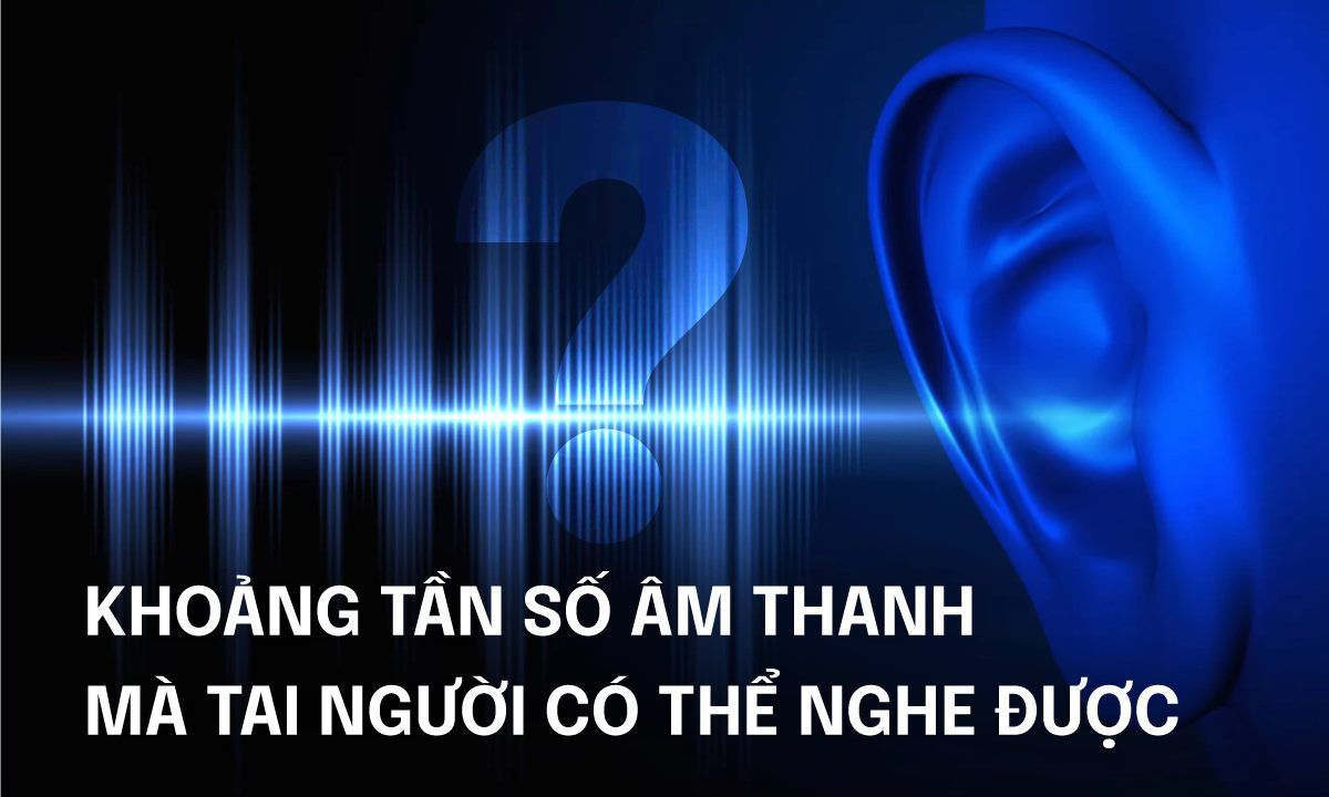 Tần số âm thanh con người nghe được: Tất cả những gì bạn cần biết