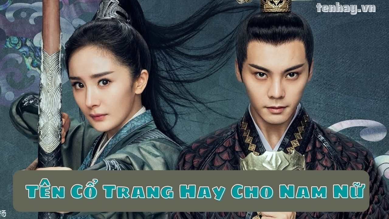 Tên cổ trang hay cho nữ - Giới thiệu các tên gợi cảm và duyên dáng