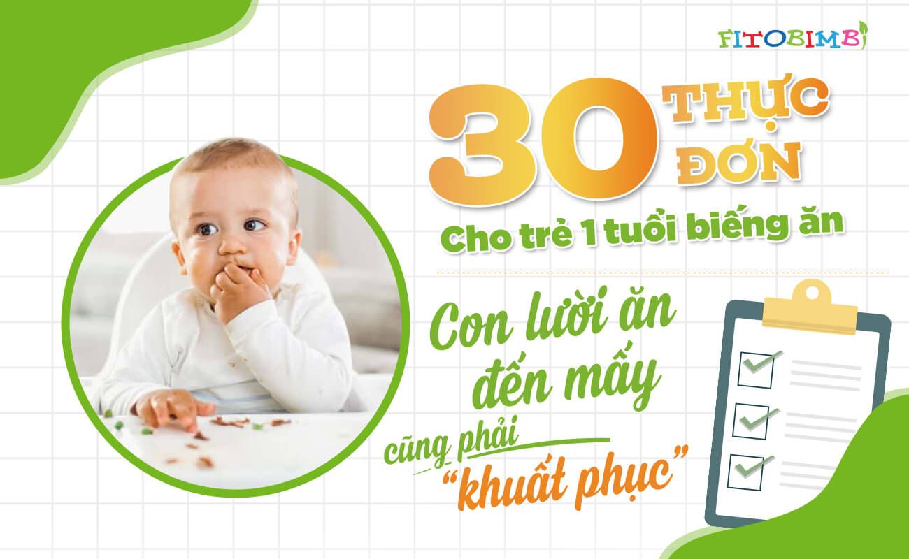 Thông tin về thực phẩm cho bé 1 tuổi - Các loại thực phẩm cần thiết