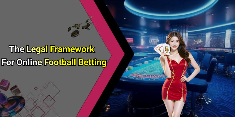 Betting Football Online Legal: Everything You Need To Know