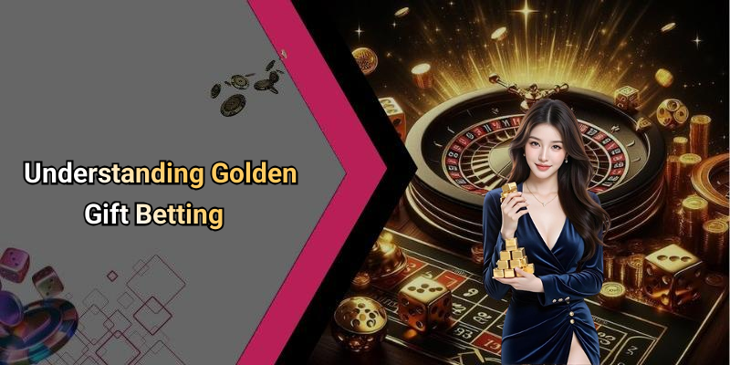 Golden Gift Betting Tips: A Deep Dive Into Smart Wagering