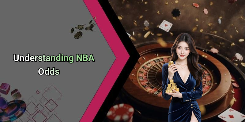 Understanding NBA Odds