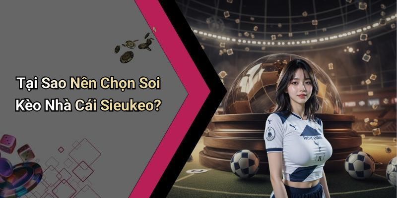 Sieukeo Bookie Betting Tips: Experience and Detailed Analysis