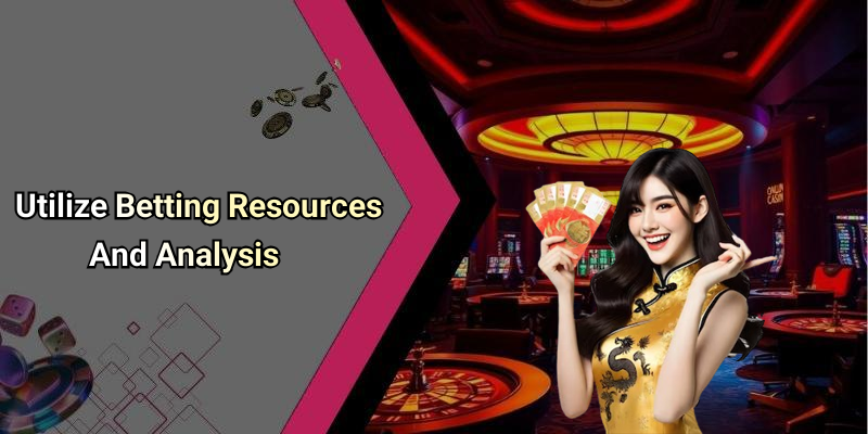 Utilize Betting Resources And Analysis