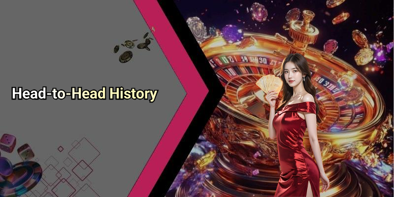 Head-to-Head History