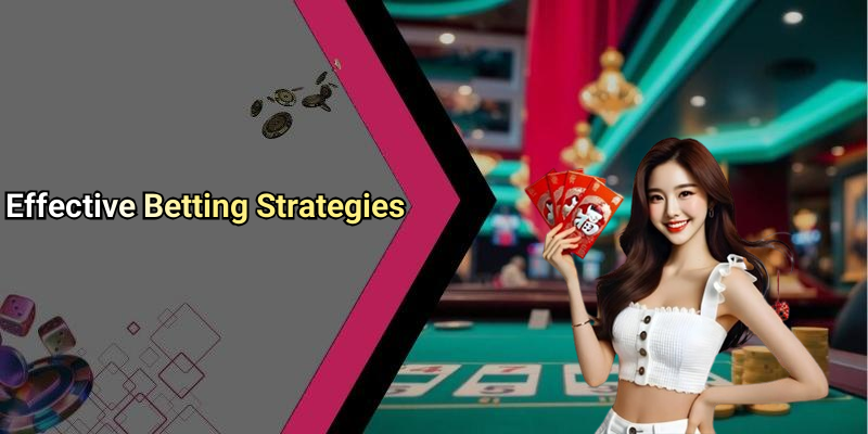 Effective Betting Strategies