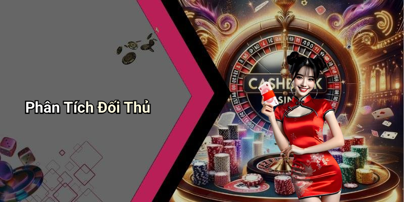 Phân Tích Đối Thủ