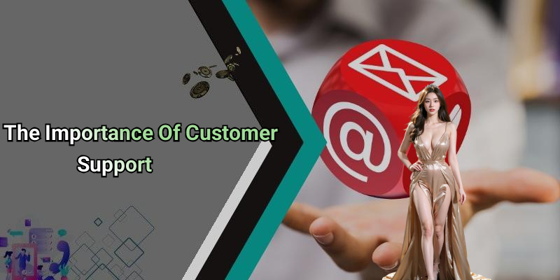 The Importance Of Customer Support