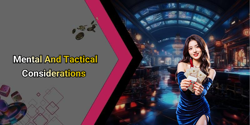 Mental And Tactical Considerations